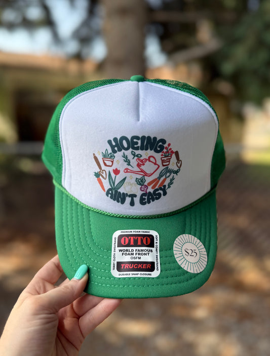 Hoeing Ain’t Easy Trucker