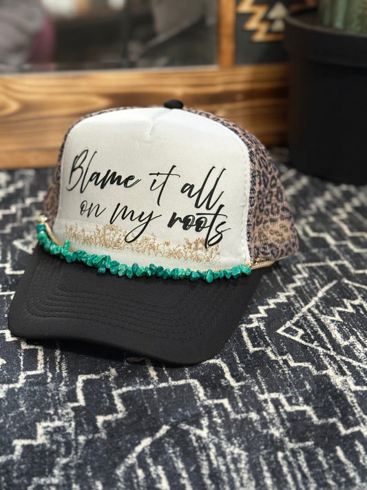 Blame It All On My Roots Trucker